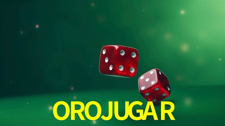 OROJUGAR mobile gaming