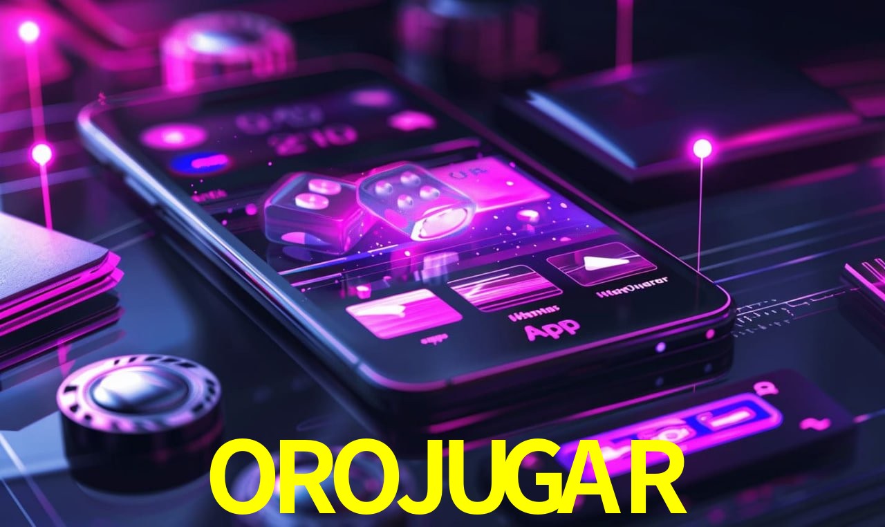 OROJUGAR gaming platform